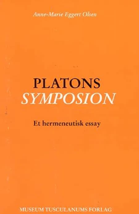 Platons symposion af Anne-Marie Eggert Olsen