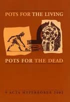 Pots for the living, pots for the dead