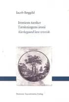 Ironiens tænker - tænkningens ironi
