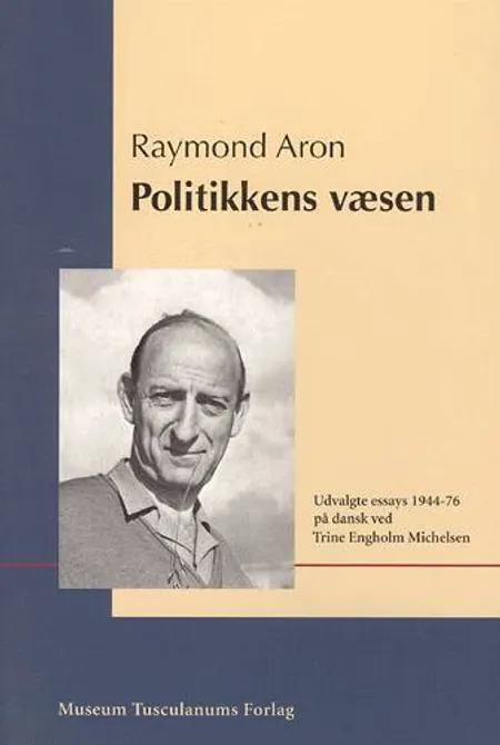 Politikkens væsen af Raymond Aron