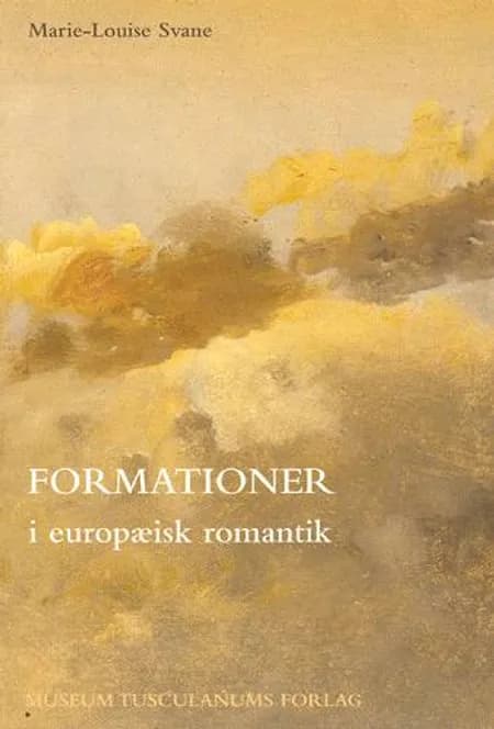 Formationer i europæisk romantik af Marie-Louise Svane