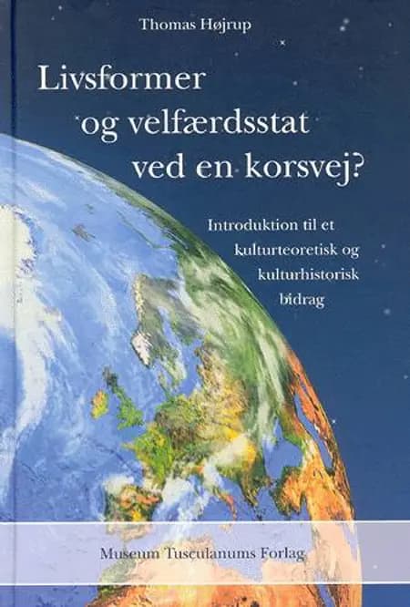 Livsformer og velfærdsstat ved en korsvej? af Thomas Højrup