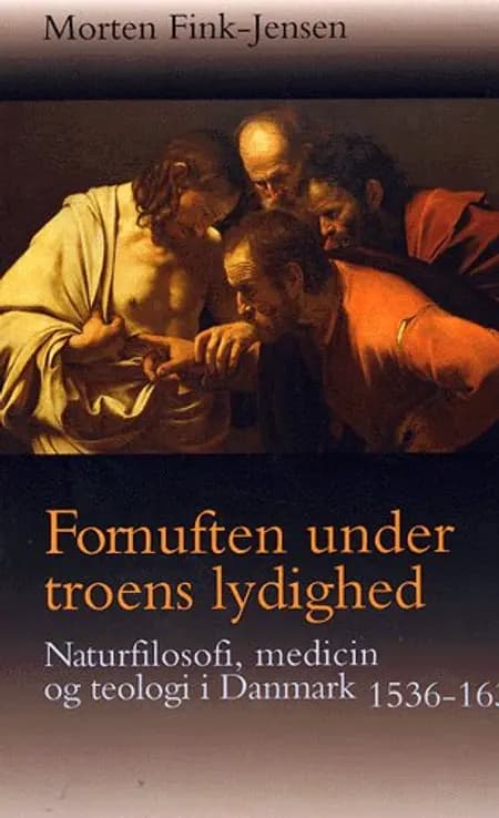 Fornuften under troens lydighed af Morten Fink-Jensen