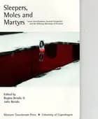 Sleepers, moles and martyrs