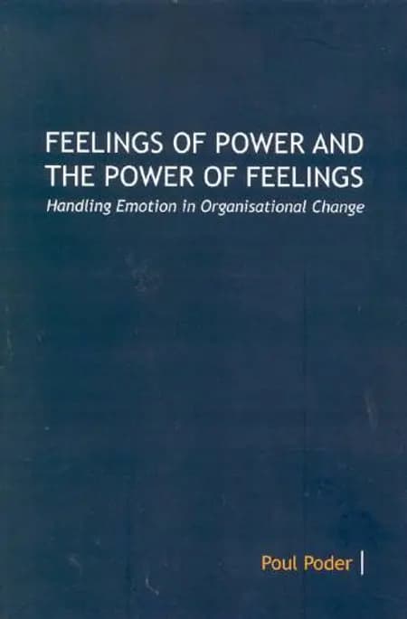Feelings of power and the power of feeling af Poul Poder
