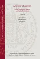 Aristotle's Categories in the Byzantine, Arabic and Latin traditions