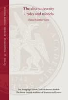 The elite university - roles and models af Ditlev Tamm