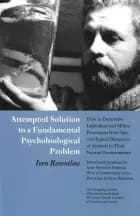 Attempted Solution to a Fundamental Psychobiological Problem af Red. Arne Friemuth Petersen og Jens Mammen