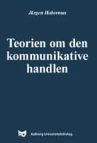 Teorien om den kommunikative handlen af Jürgen Habermas