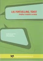 Liv, fortælling, tekst