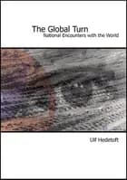 The Global Turn af Ulf Hedetoft