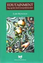 Edutainment af Lars Konzack