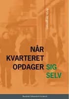 Når kvarteret opdager sig selv