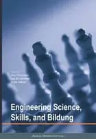 Engineering science, skills and bildung