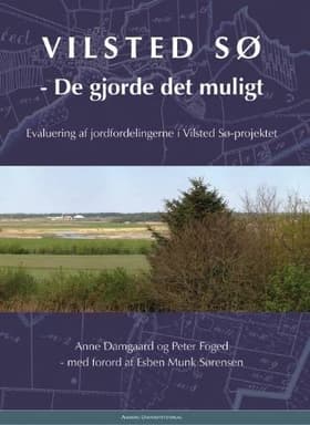 Vilsted Sø - de gjorde det muligt af Peter Foged
