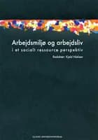 Arbejdsmiljø og arbejdsliv i et socialt ressource perspektiv