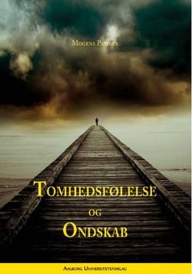 Tomhedsfølelse og Ondskab af Mogens Pahuus