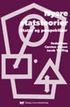Nyere statsteorier - status og perspektiver af Carsten Jensen og Jacob Torfing