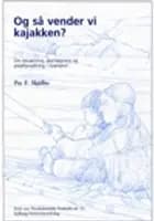 Og så vender vi kajakken? - om bosætning og arealforvaltning i Grønland af Per F. Skjelbo