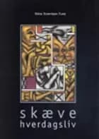 Skæve hverdagsliv