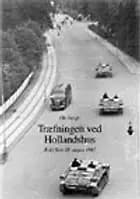 Træfningen ved Hollandshus - Rold Skov 18. august 1943 af Ole Bergh