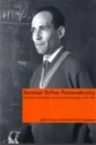 Bauman before postmodernity : invitation, conversations and annotated bibliography 1953-1989