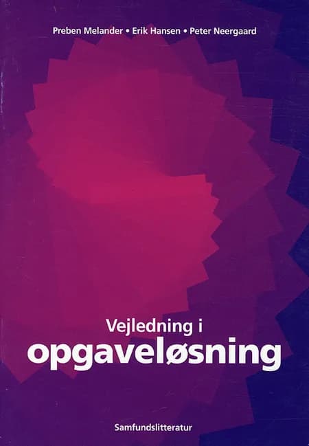 Vejledning i opgaveløsning af Erik Hansen