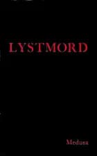 Lystmord: studier i kriminallitteraturen fra Poe til Sjöwall/Wahlöö