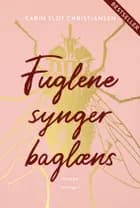 Fuglene synger baglæns af Karin Slot Christiansen