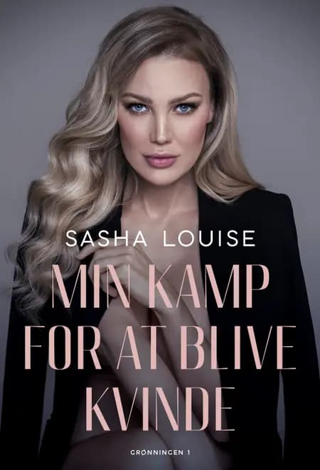 Min kamp for at blive kvinde af Sasha Louise Sprange