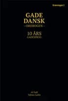 Gadedansk ordbogen af Tobias Cadin og Ali Sufi