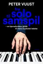 Fra solo til samspil af Peter Vuust og Helle Broberg Nielsen