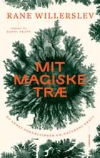 Mit magiske træ af Rane Willerslev og Danni Travn
