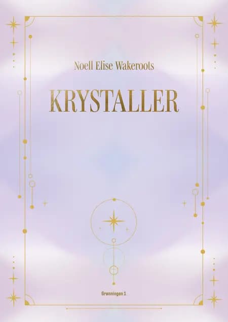 Krystaller af Noell Elise Wakeroots
