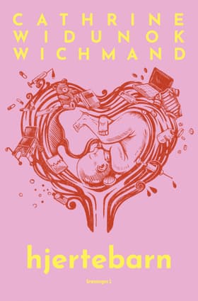 Hjertebarn af Cathrine Widunok Wichmand