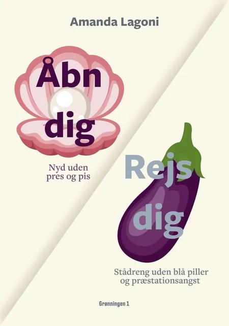 Rejs dig / Åbn dig af Amanda Lagoni