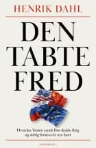 Den tabte fred af Henrik Dahl