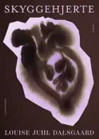 Skyggehjerte af Louise Juhl Dalsgaard