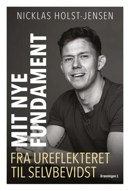 Mit nye fundament af Nicklas Holst-Jensen