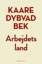 Arbejdets land af Kaare Dybvad Bek