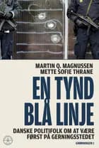 En tynd blå linje af Martin Q. Magnussen, Mette Sofie Thrane og Søren Baastrup