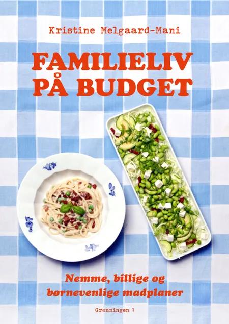 Familieliv på budget af Kristine Melgaard-Mani
