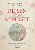 Rejsen til det mindste af Holger Bech Nielsen og Mette Høst