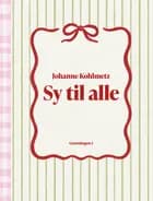 Sy til alle af Johanne Kohlmetz