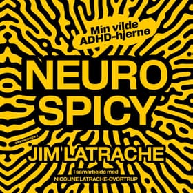 Neurospicy af Jim Latrache-Qvortrup