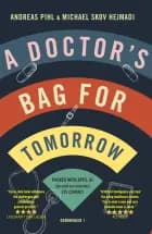 A doctor's bag for tomorrow af Michael Hejmadi og Andreas Pihl