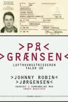 På grænsen af Johnny Robin Jørgensen og Søren Baastrup