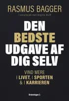 Den bedste udgave af dig selv af Rasmus Bagger og Birgitte Wulff