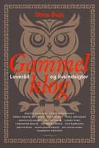 Gammelklog af Stine Buje
