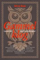 Gammelklog af Stine Buje